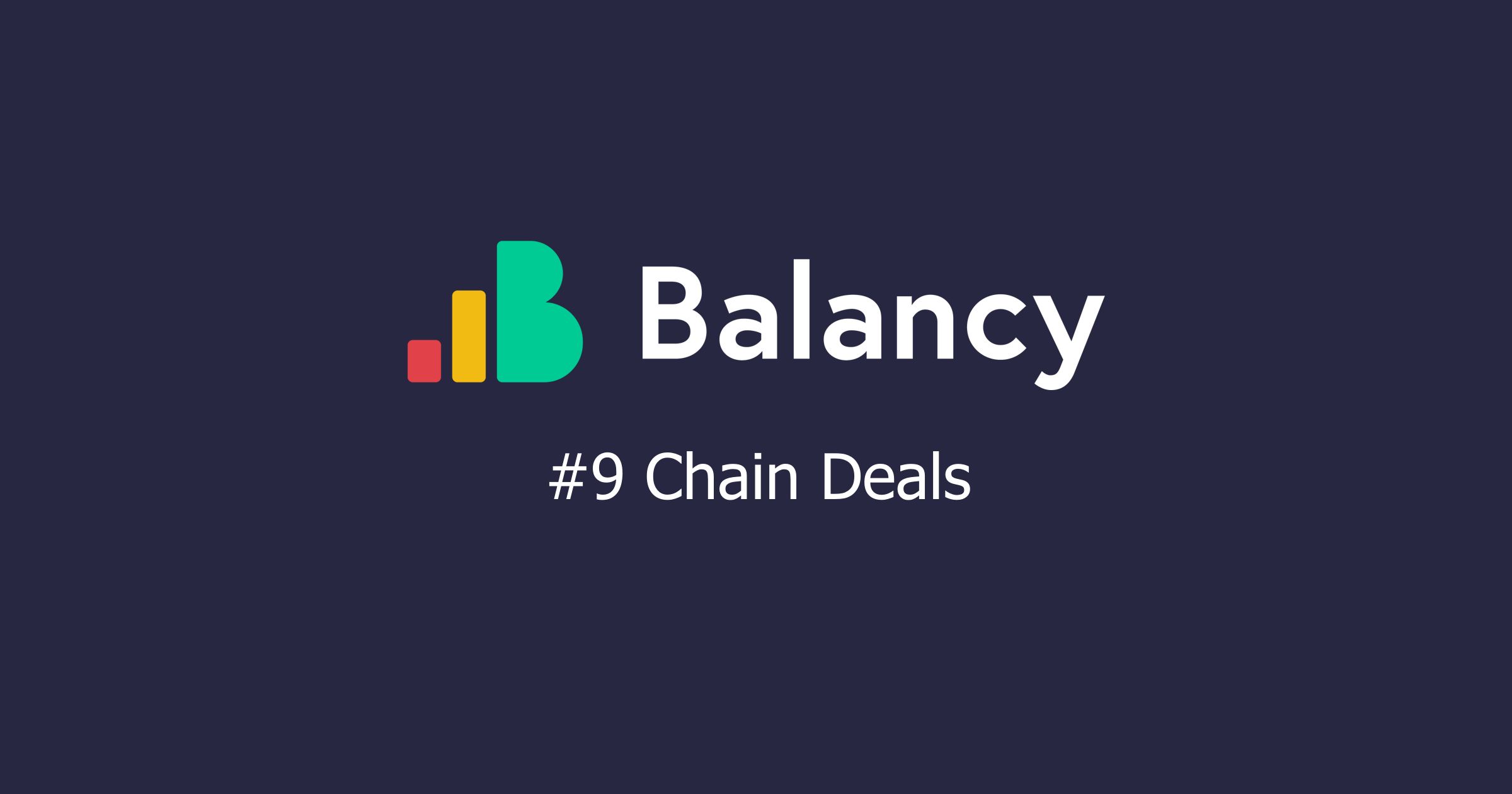 Balancy #9 chain deals